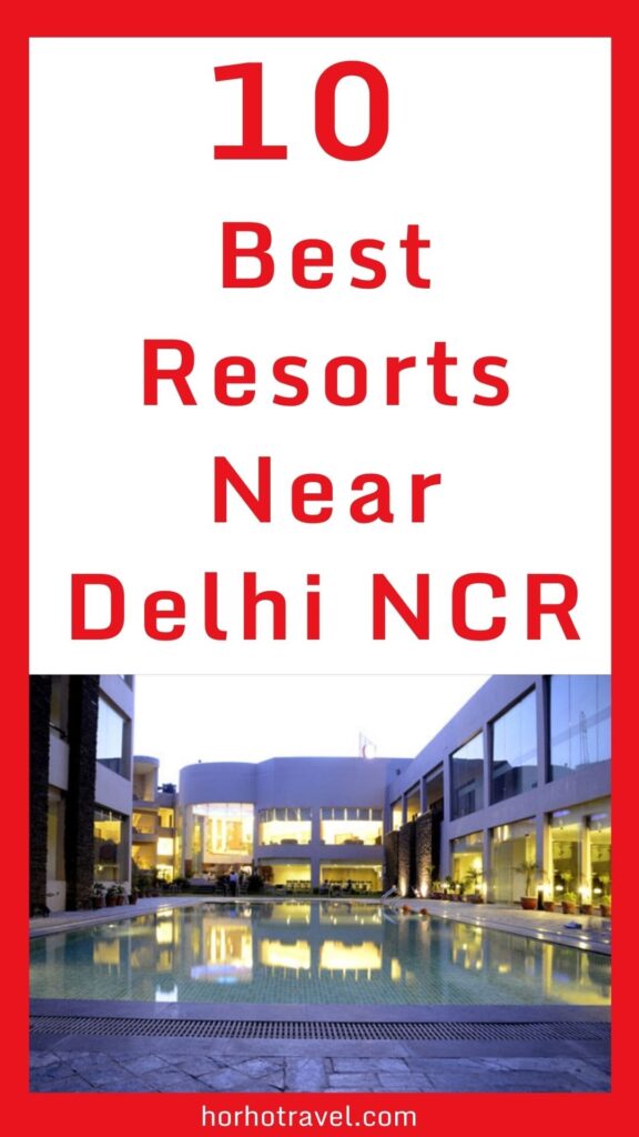 Resorts within 100 kms from Delhi
